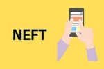 NEFT, NEFT, rbi approved 24 7 availability for neft transfer facility, Payment service