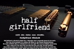 trailers songs, Half Girlfriend Bollywood movie, half girlfriend hindi movie, Shobha kapoor