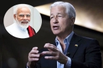 Jamie Dimon news, JPMorgan CEO, jpmorgan ceo jamie dimon lauds narendra modi, India