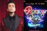 Karan Johar, Rocky Aur Rani Ki Prem Kahani poster, karan johar s next film is rocky aur rani ki prem kahani, Kahani