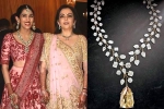 Nita Ambani breaking updates, Nita Ambani breaking updates, nita ambani gifts the most valuable necklace of rs 500 cr, Shloka mehta