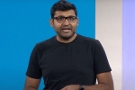 Twitter, Parag Agarwal latest plans, indian origin parag agarwal turns twitter ceo, Jack dorsey