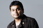 AR Rahman latest updates, AR Rahman news, rahman back to oscar nominations, Music sensation