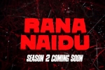 Rana Naidu season 2 dates, Rana Naidu season 2 budget, rana naidu season 2 on cards, Rana naidu season 2