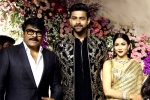 Varun Tej and Lavanya Tripathi Reception latest, Varun Tej and Lavanya Tripathi Reception, a star studded wedding reception for varun and lavanya, Chiru