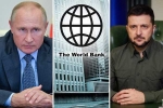 World Bank breaking news, World Bank statements, world bank about the economic crisis of ukraine and russia, World bank news