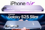 Samsung Galaxy S25 Slim, iPhone 17 Air and Samsung Galaxy S25 Slim, iphone 17 air and samsung galaxy s25 slim to get smaller batteries, Samsung galaxy s25 slim