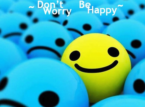  Don&#039;t worry... be happy 