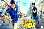 trailers songs, Vivek Oberoi, bank chor hindi movie, Bank chor